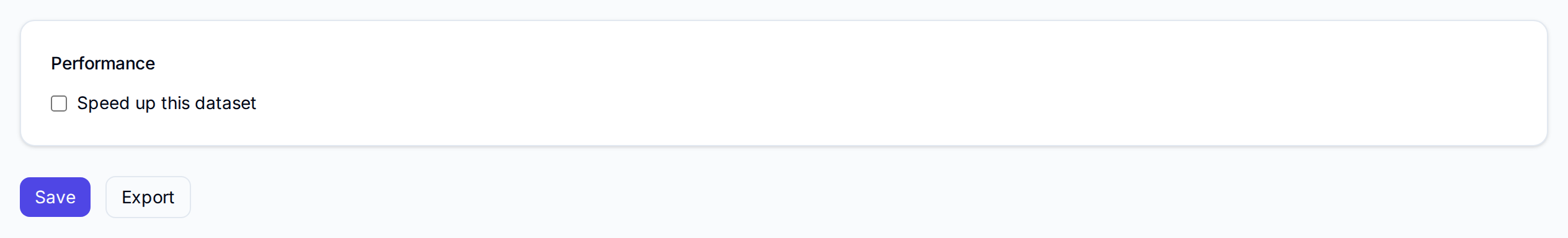 The bottom of the Sales metrics page: Performance with Speed up this dataset, then Save and Export