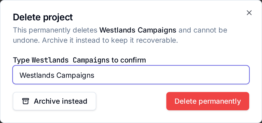 Delete project dialog with the name typed to confirm, Archive instead and Delete permanently